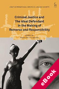 Cover of Criminal Justice and the Ideal Defendant in the Making of Remorse and Responsibility (eBook)