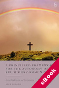 Cover of A Principled Framework for the Autonomy of Religious Communities: Reconciling Freedom and Discrimination (eBook)