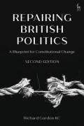 Cover of Repairing British Politics: A Blueprint for Constitutional Change