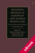 Cover of Building Bridges in European and Human Rights Law: Essays in Honour and Memory of Paul Heim CMG (eBook)