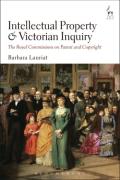 Cover of Intellectual Property and Victorian Inquiry: The Royal Commissions on Patent and Copyright