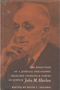 Cover of The Evolution of a Judicial Philosophy: Selected Opinions & Papers of Justice John M. Harlan