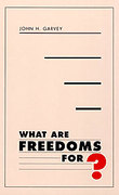 Cover of What Are Freedoms For?