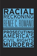 Cover of Racial Reckoning: Prosecuting America's Civil Rights Murders