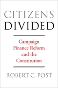 Cover of Citizens Divided: Campaign Finance Reform and the Constitution