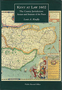 Cover of Kent at Law 1602: The County Jurisdiction: Assizes and Sessions of the Peace