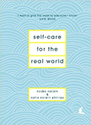 Cover of Self-Care for the Real World: Practical self-care advice for everyday life