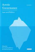 Cover of Arctic Governance Volume 1: Law and Politics