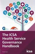 Cover of The ICSA Health Service Governance Handbook