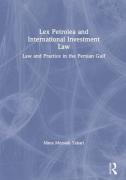 Cover of Lex Petrolea and International Investment Law: Law and Practice in the Persian Gulf