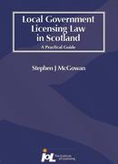Cover of Local Government Licensing Law in Scotland: A Practical Guide