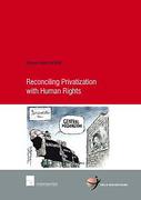 Cover of Reconciling Privatization with Human Rights
