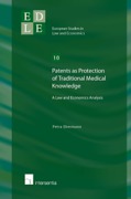 Cover of Patents as Protection of Traditional Medical Knowledge? A Law and Economics Analysis