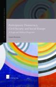Cover of Participatory Democracy, Civil Society and Social Europe: A Legal and Political Perspective