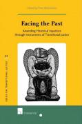 Cover of Facing the Past: Amending Historical Injustices Through Instruments of Transitional Justice