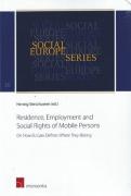 Cover of Residence, Employment and Social Rights of Mobile Persons: On How EU Law Defines Where They Belong