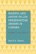 Cover of Mareva and Anton Piller Preservation Orders in Canada: A Practical Guide