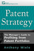 Cover of Patent Strategy: The Managers Guide to Profiting from Patent Portfolios