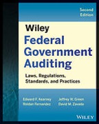 Cover of Wiley Federal Government Auditing: Laws, Regulations, Standards, Practices, & Sarbanes-Oxley
