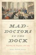 Cover of Mad-Doctors in the Dock: Defending the Diagnosis, 1760-1913
