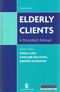 Cover of Elderly Clients: A Precedent Manual