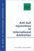 Cover of Anti-Suit Injunctions In International Arbitration