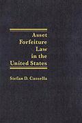 Cover of Asset Forfeiture Law in the United States (Includes 2010 Cumulative Supplement)
