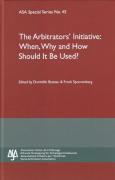 Cover of Arbitrators' Initiative: When, Why and How Should It Be Used? - ASA Special Series No. 45