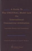 Cover of A Guide to the UNCITRAL Model Law on International Commercial Arbitration: Legislative History and Commentary