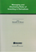 Cover of Managing and Disclosing Risks of Investing in Derivatives