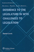 Cover of Deference to the Legislature in WTO Challenges to Legislation
