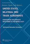 Cover of United States Bilateral Free Trade Agreements: Consistencies or Conflicts with Norms in the Middle East?