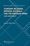 Cover of Economic Relations Between the Australia and European Union: Law and Policy