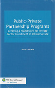 Cover of Public-Private Partnership Programs: Creating a Framework for Private Sector Investment in Infrastructure
