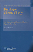 Cover of Banking on Climate Change: How Finance Actors and Regulatory Regimes are Responding