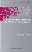 Cover of Third-Party Funding in International Arbitration and its Impact on Procedure
