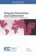 Cover of Dispute Prevention and Settlement through Expert Determination and Dispute Boards