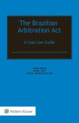 Cover of The Brazilian Arbitration Act: A Case Law Guide