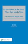 Cover of International Arbitration: When East Meets West: Liber Amicorum Michael Moser
