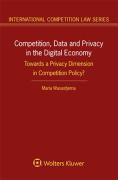 Cover of Competition, Data and Privacy in the Digital Economy: Towards a Privacy Dimension in Competition Policy?