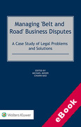Cover of Managing "Belt and Road" Business Disputes: A Case Study of Legal Problems and Solutions (eBook)