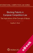 Cover of Blocking Patents in European Competition Law: The Implications of the Concept of Abuse (eBook)