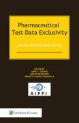 Cover of Pharmaceutical Test Data Exclusivity: A Multi-Jurisdictional Survey [CRC]