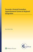 Cover of Towards a Neutral Formulary Apportionment System in Regional Integration: The Case of European Union