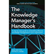 Cover of Knowledge Manager's Handbook: A Step-by-Step Guide to Embedding Effective Knowledge Management in your Organization