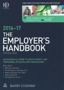 Cover of The Employer's Handbook: An Essential Guide to Employment Law, Personnel Policies and Procedures 2016-2017