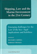 Cover of Shipping, Law and the Marine Environment in the 21st Century: Emerging Challenges for the Law of the Sea - Legal Implications and Liabilities