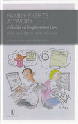 Cover of Family Rights at Work: A Guide to Employment Law