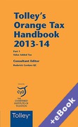 Cover of Tolley's Orange Tax Handbook 2013-14 (Book & eBook Pack)