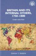Cover of Britain and its Internal Others, 1750-1800: Under Rule of Law